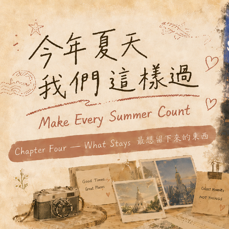 Ch.4: What Stays | Make Every Summer Count